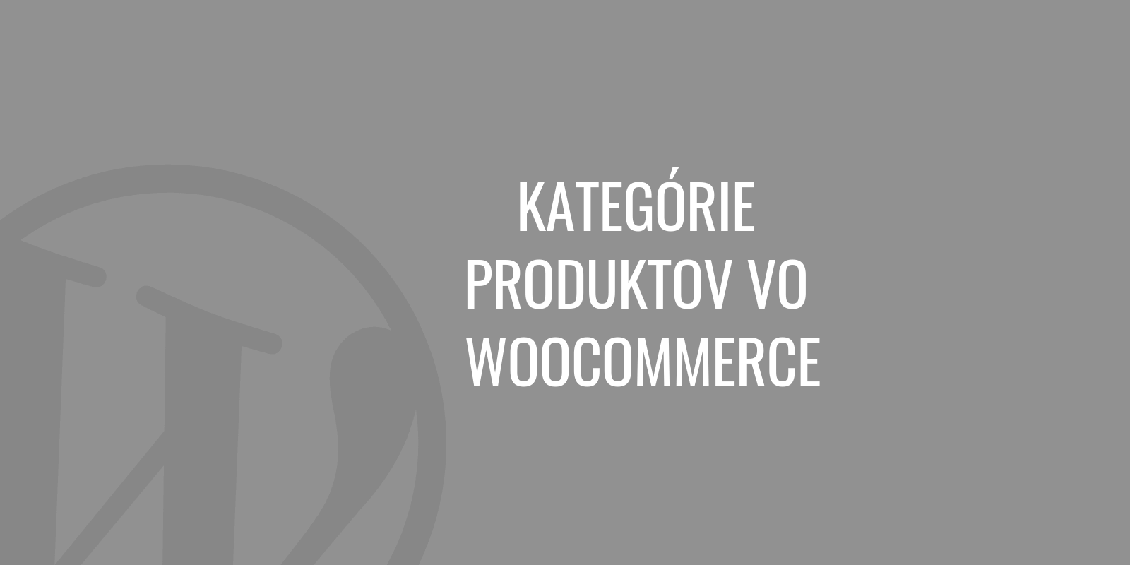 Product categories in WooCommerce