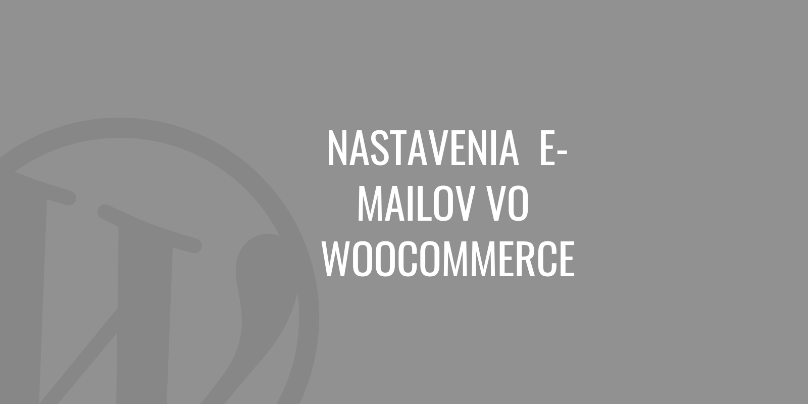 Email settings in WooCommerce