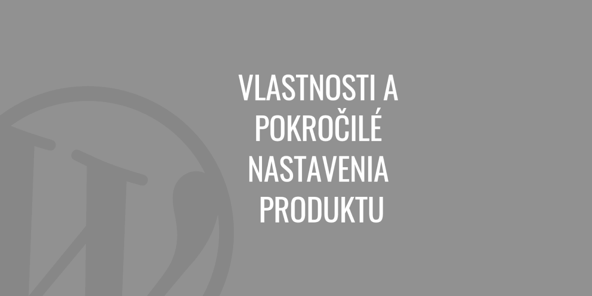 Product features and advanced settings