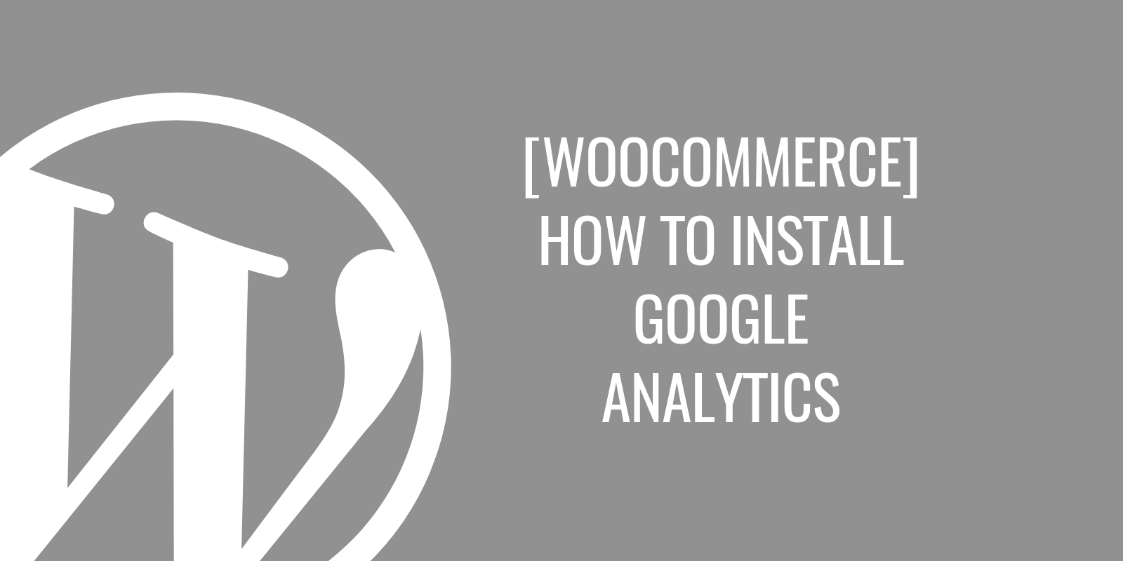 How to add Google Analytics to WooCommerce